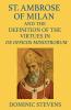 St. Ambrose of Milan and the Definition of the Virtues in De Officiis Ministrorum