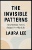 The Invisible Patterns