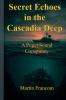 Secret Echoes  in the  Cascadia Deep