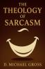 The Theology of Sarcasm