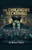THE CHIKANGWE RECKONING