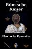Römische Kaiser -  Flavische Dynastie