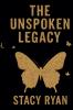 The Unspoken Legacy