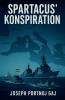 SPARTACUS` KONSPIRATION