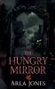 The Hungry Mirror