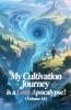 My Cultivation Journey is a Love Apocalypse! (Volume 14)