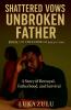 Shattered Vows Unbroken Father