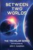 Between Two Worlds