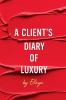 A Client's Diary of Luxury
