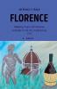 Antonia's Italy - Florence - Walking Tours of Florence - A Guide to Its Art Food & Fun 2025