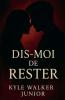 Dis-moi de rester