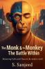 The Monk & the Monkey - The Battle Within