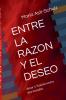 ENTRE LA RAZON Y EL DESEO