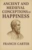 Ancient and Medieval Conceptions of Happiness
