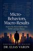 Micro-Behaviors Macro-Results