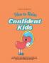 How to Raise Confident Kids