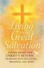 Living the Great Salvation