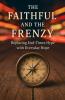 The Faithful and the Frenzy
