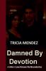 Damned By Devotion