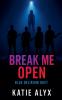 Break Me Open