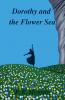 Dorothy and the Flower Sea