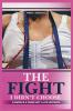 The Fight I Didn't Choose