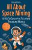 All About Space Mining