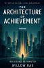 The Architecture of Achievement