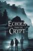 Echoes from the Crypt