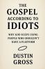 The Gospel According to Idiots