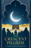 The Crescent Pilgrim