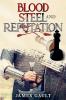 Blood Steel and Reputation