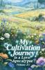 My Cultivation Journey is a Love Apocalypse! (Volume 21)