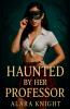 Haunted by Her Professor