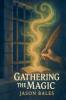 Gathering The Magic