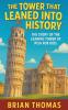 The Tower That Leaned Into History