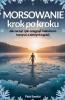 Morsowanie krok po kroku. Jak zacząć i osiągnąć maksimum korzyści z zimnych kąpieli