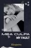 MEA CULPA (My Fault)