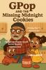 GPop and the Missing Midnight Cookies