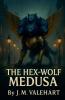 The Hex-Wolf Medusa