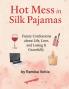 Hot Mess in Silk Pajamas