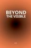 Beyond the Visible