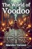 The World of Voodoo