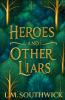 Heroes and Other Liars