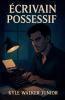 Écrivain possessif