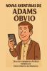 Novas Aventuras de Adams Obvio