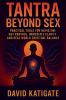Tantra Beyond Sex