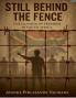 Still Behind The Fence