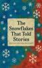 The Snowflakes That Told Stories