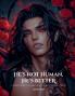 He's Not Human He's Better